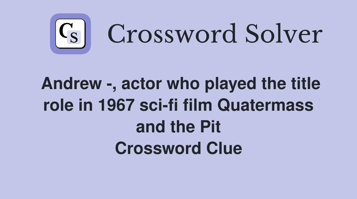Andrew , actor who played the title role in 1967 scifi film